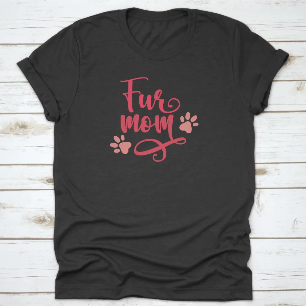Fur Mom & Paws T-Shirt