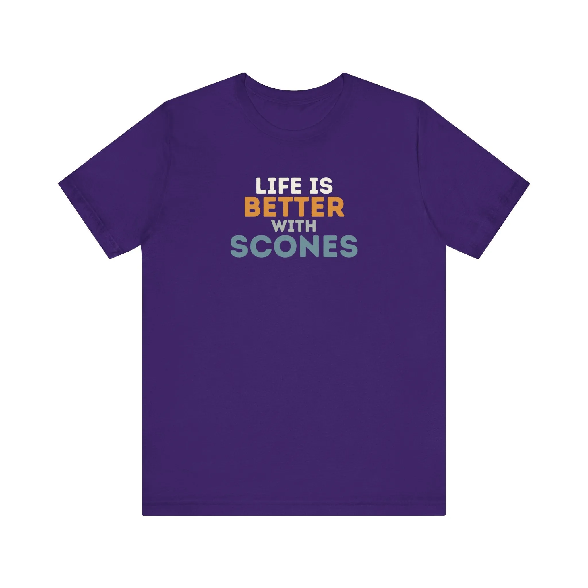 Life is Better with Scones T-Shirt